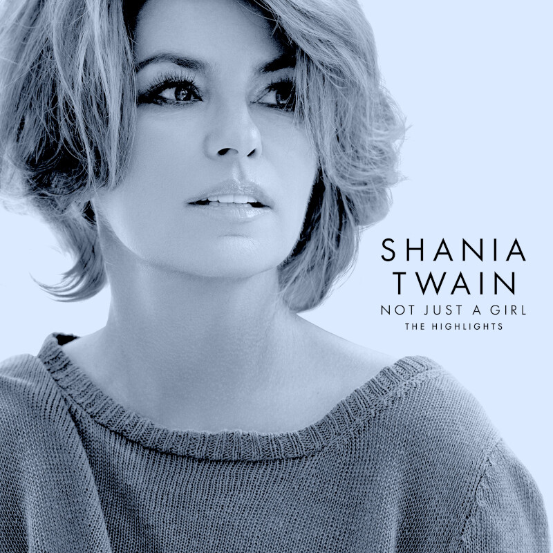 Not Just A Girl (The Highlights) by Shania Twain - CD - shop now at Shania Twain store